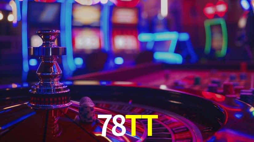 Explore as vantagens do 78TT: serviço profissional e confiabilidade